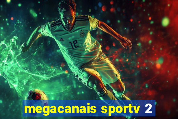 megacanais sportv 2